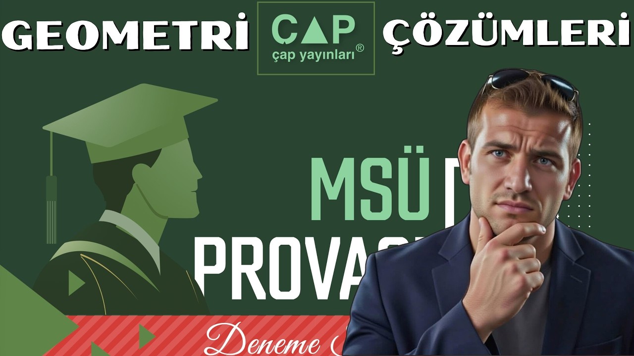 ÇAP YAYINLARI MSÜ PROVASI GEOMETRİ ÇÖZÜMLERİ