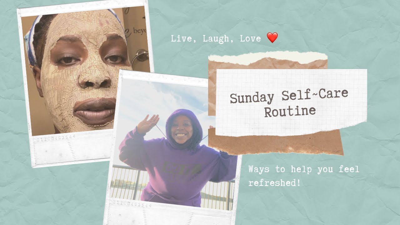 SUNDAY SELF~CARE ROUTINE 💕