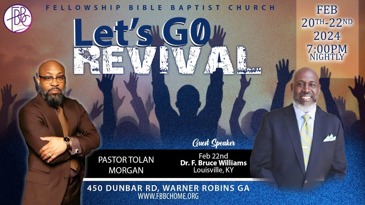Let's g0 Revival • Dr. F. Bruce Williams • Fellowship Bible Baptist Church