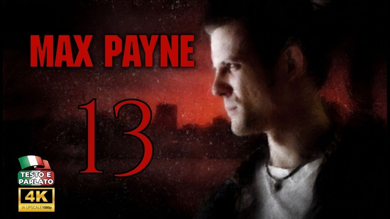 Max Payne - [Atto 2 - Cap.4]: Spargere benzina sulle fiamme | No Commentary ITA [Upscale 4K]