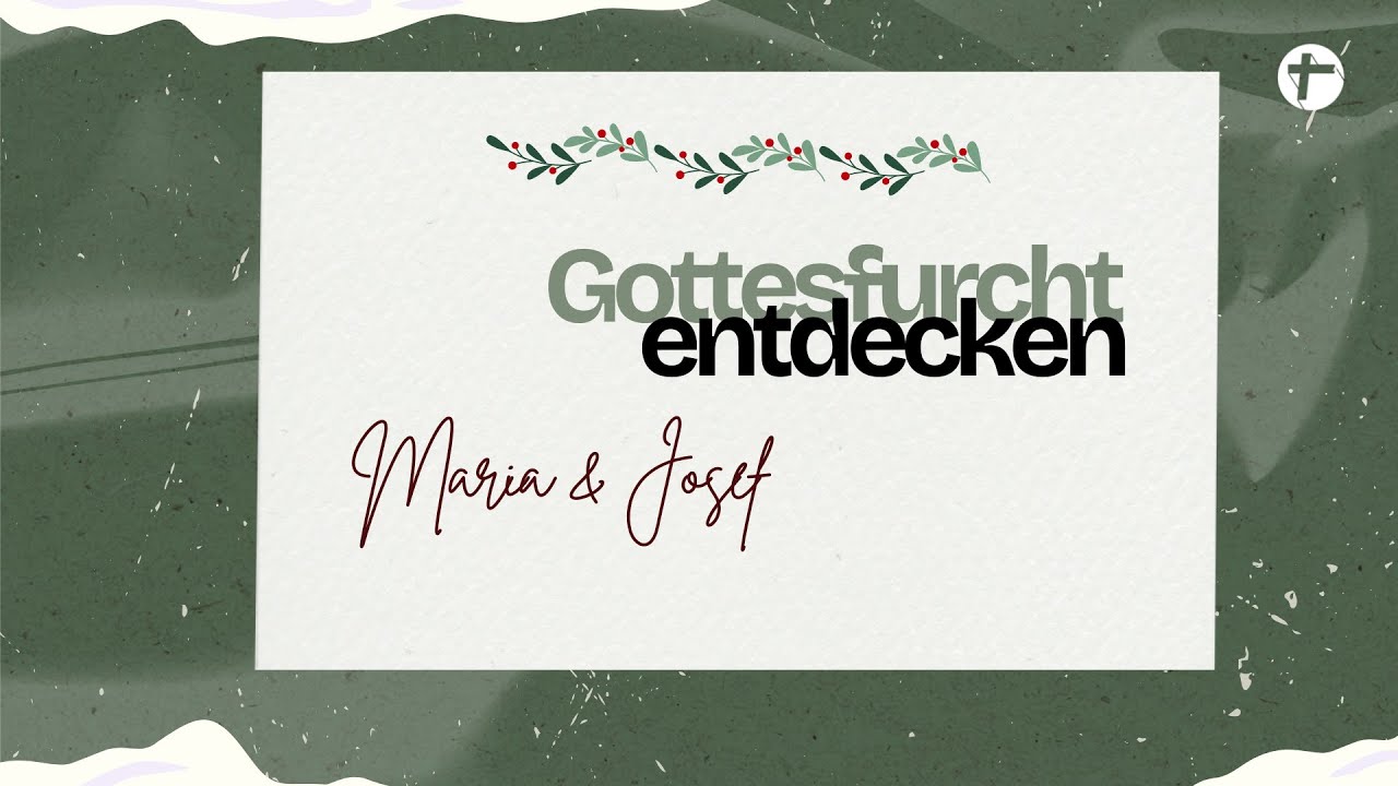 Gottesfurcht entdecken - Maria und Josef I Philipp Häde