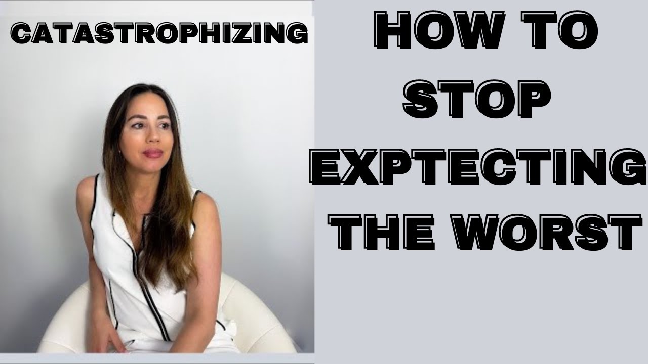 Cptsd and Catastrophizing| How to Stop Expecting the Worst