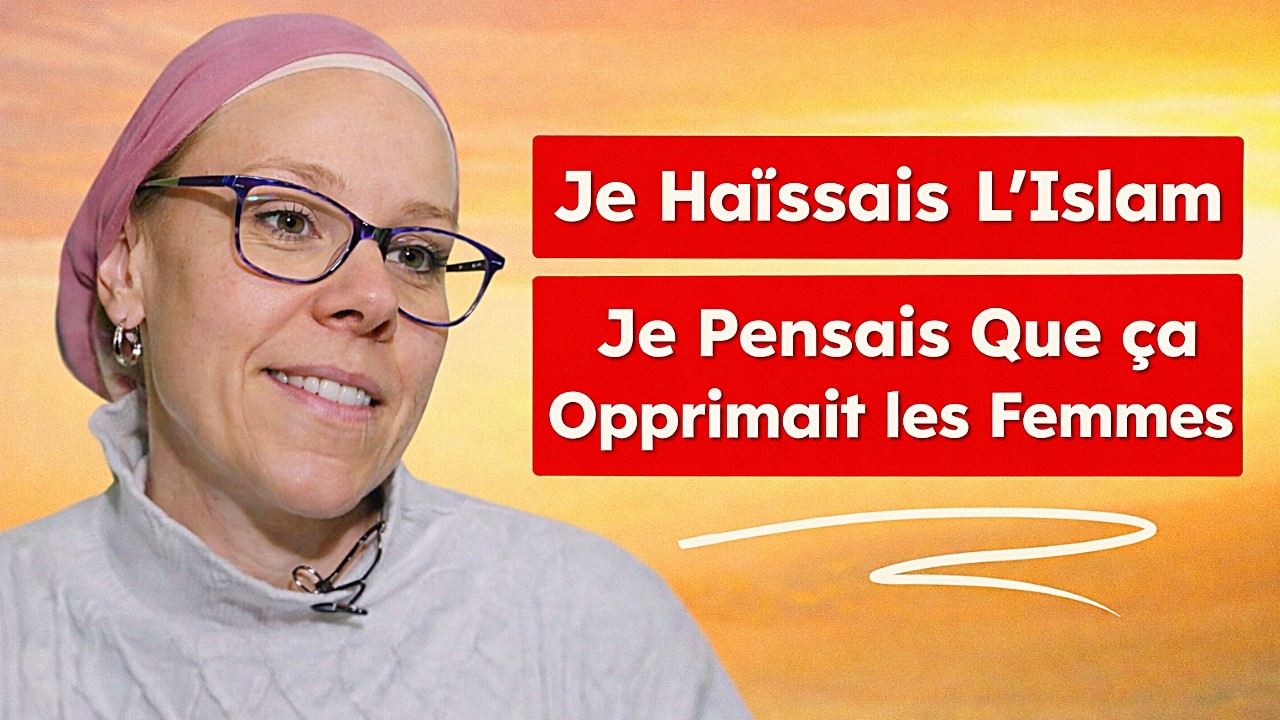 Je Détestais l’Islam… Puis J’ai Découvert la Vérité sur les Femmes en Islam