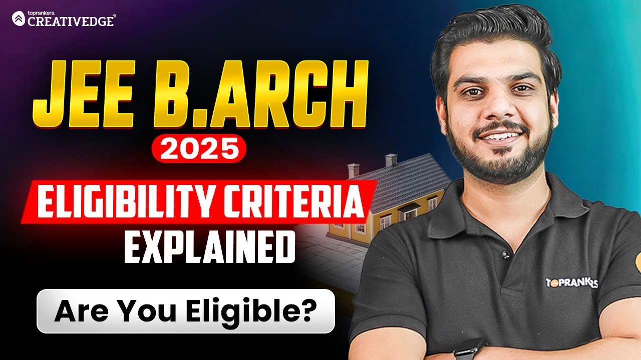 📢 JEE B.Arch 2025 Eligibility Criteria Explained: Check If You Qualify 🤔| Important Details ⚠️
