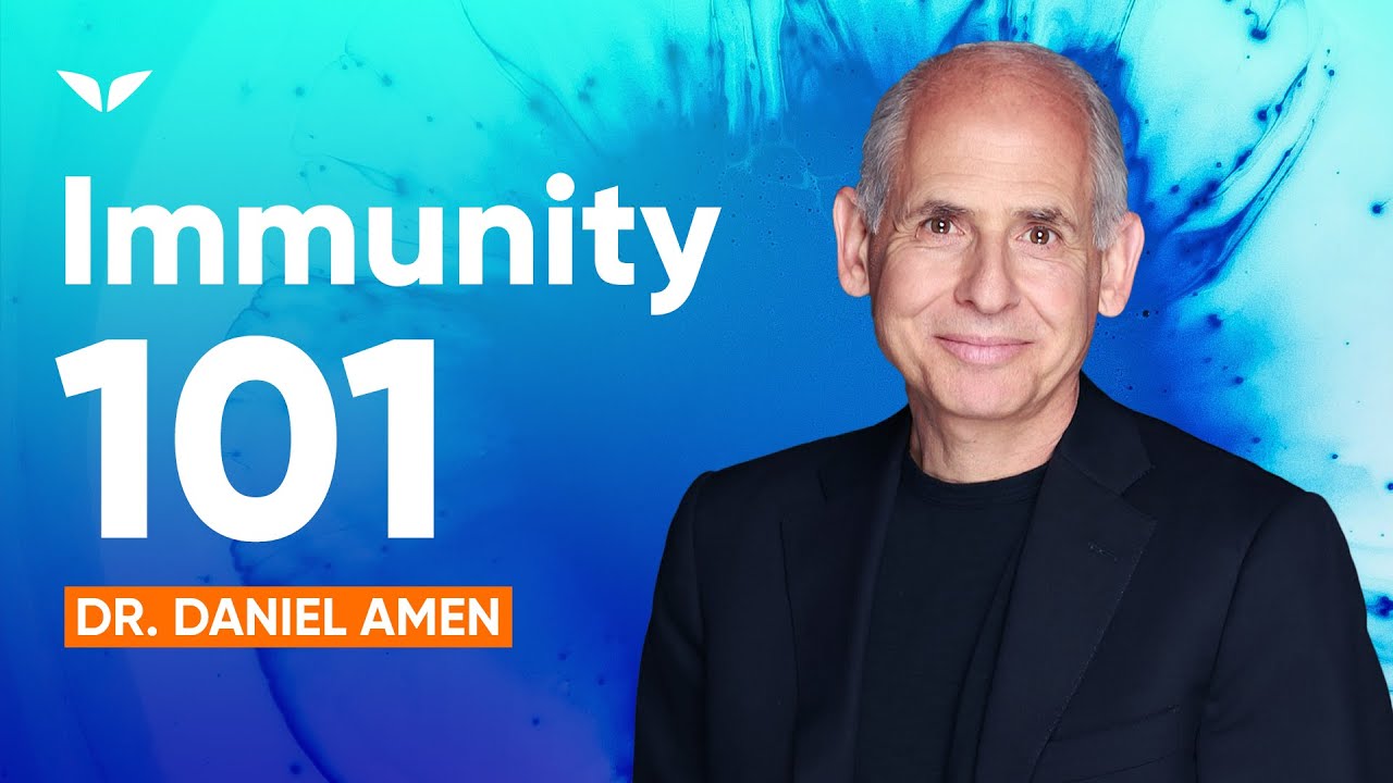 What Your Immune System Needs Most in a Pandemic | Dr. Daniel Amen