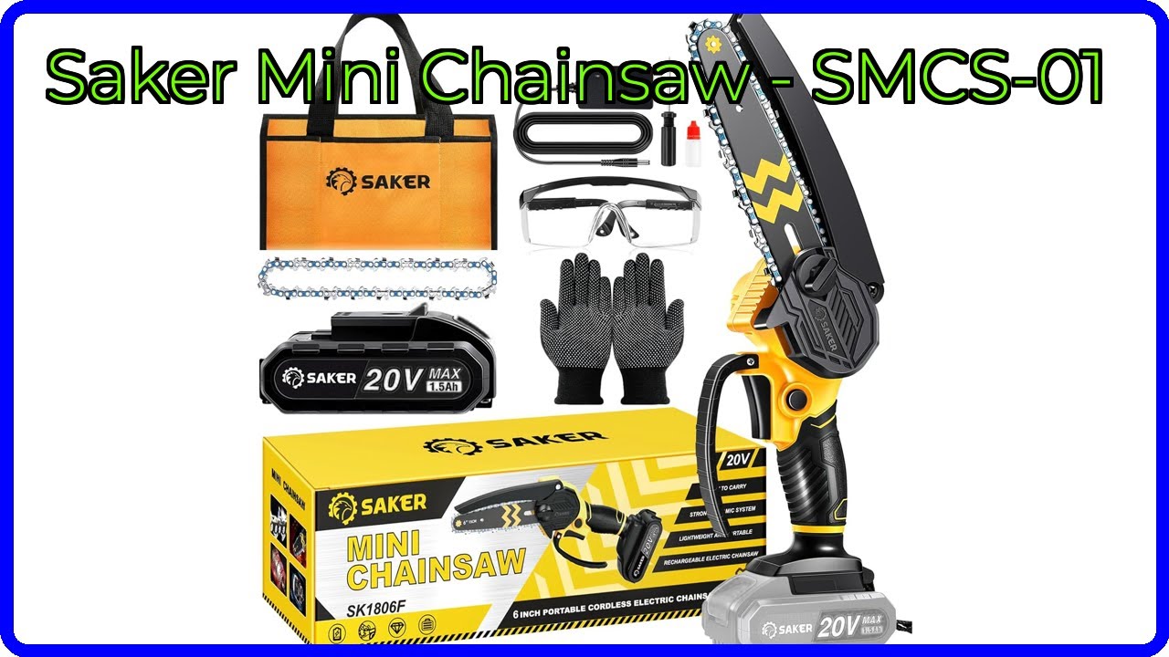 REVIEW (2025): Saker Mini Chainsaw - SMCS-01. ESSENTIAL details.