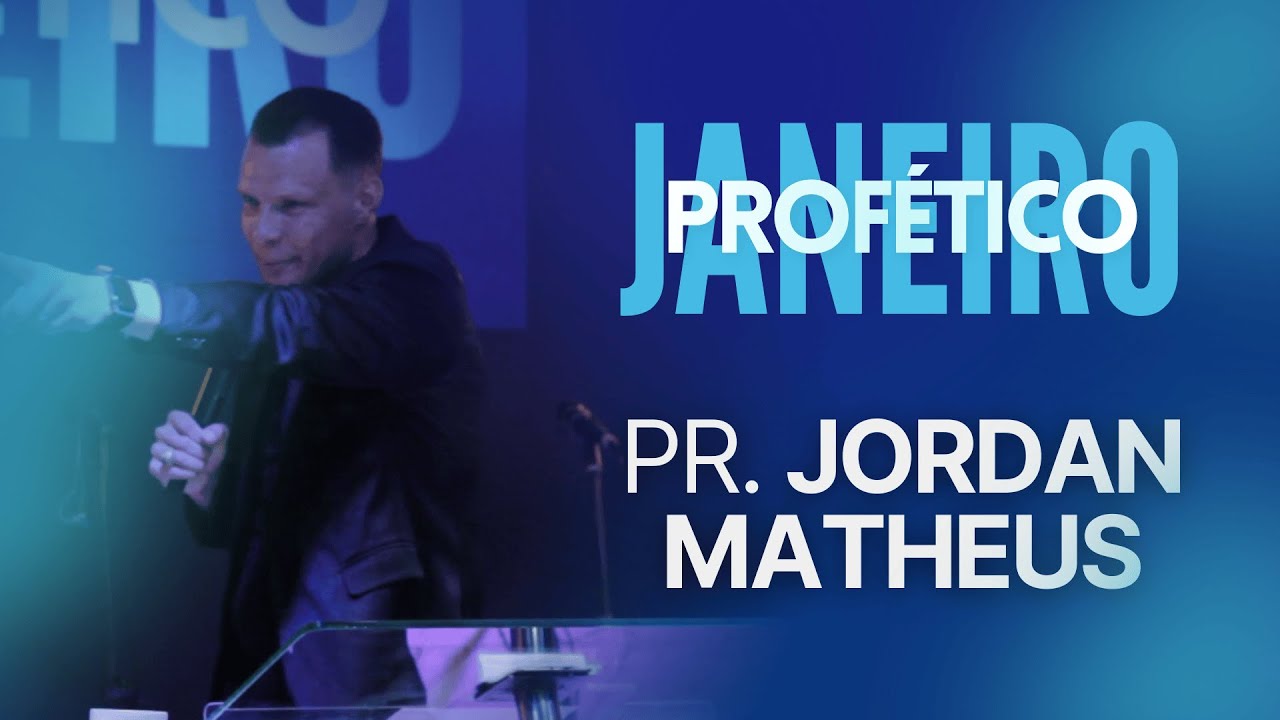 JANEIRO PROFÉTICO - PR. JORDAN MATHEUS