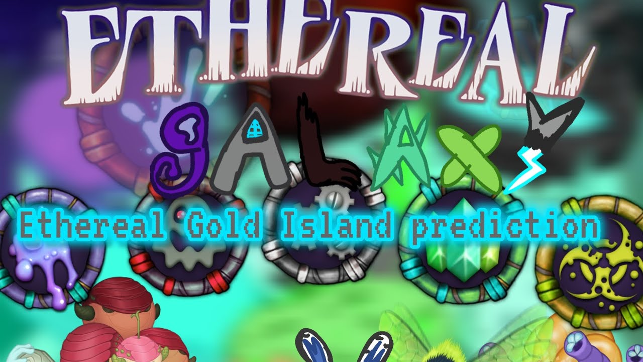 Ethereal Gold Island prediction- Ethereal galaxy.