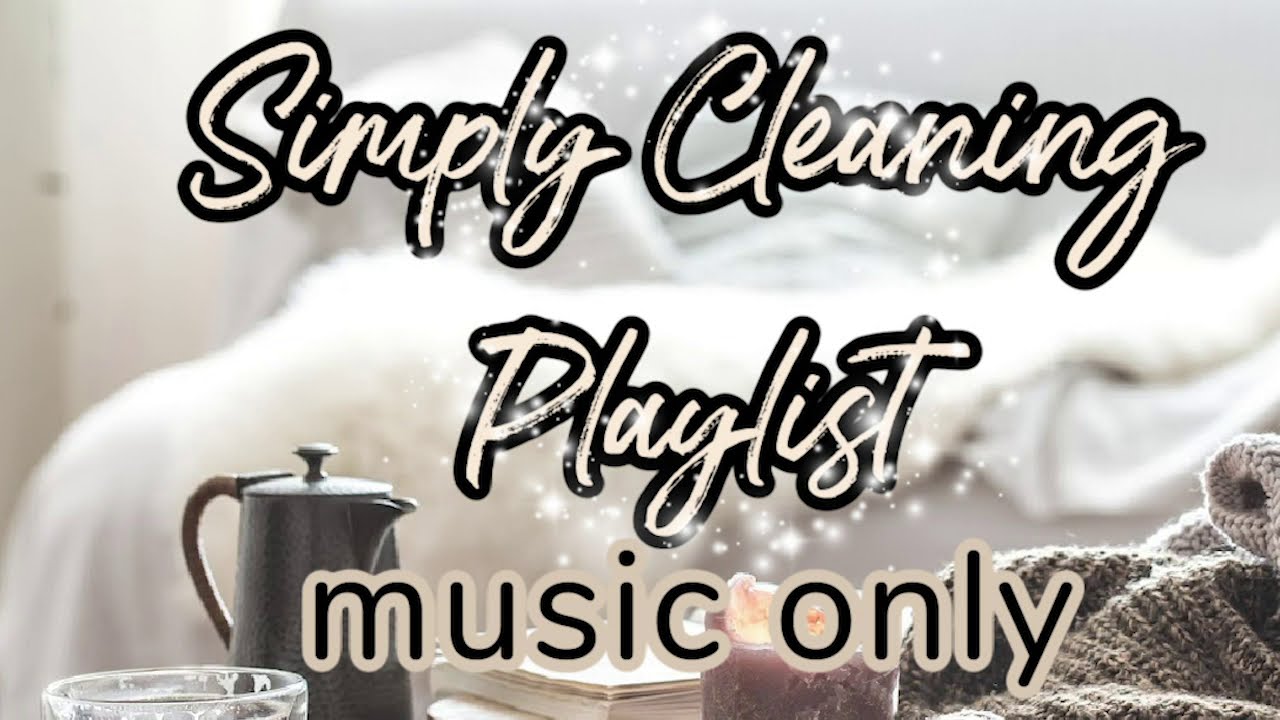 1 HOUR OF ULTIMATE CLEANING MUSIC | CLEANING MUSIC | CLEANING MOTIVATION | CLEANING MUSIC MARATHON