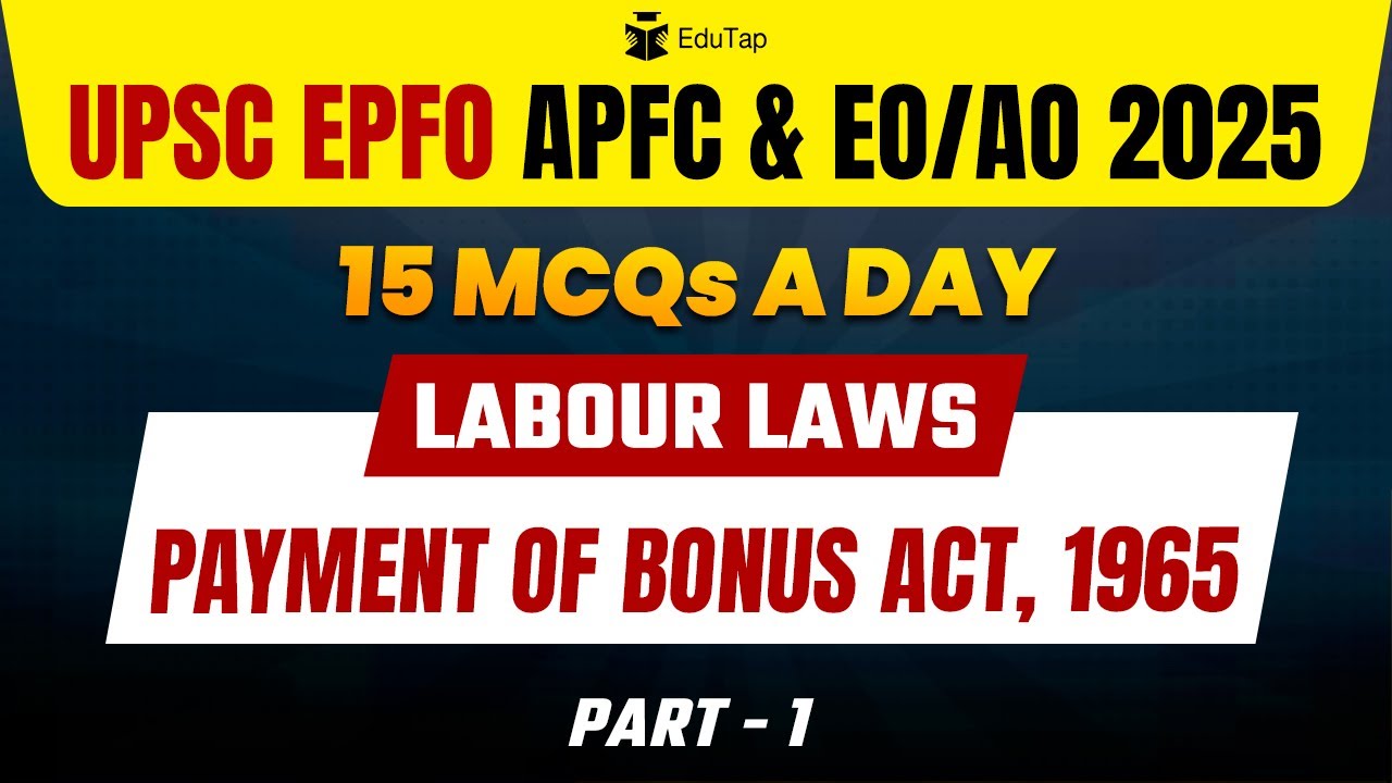 UPSC EPFO 2025 Free Classes & Tests | Labour Laws | Payment of Bonus Act 1965 Practice MCQ | EduTap
