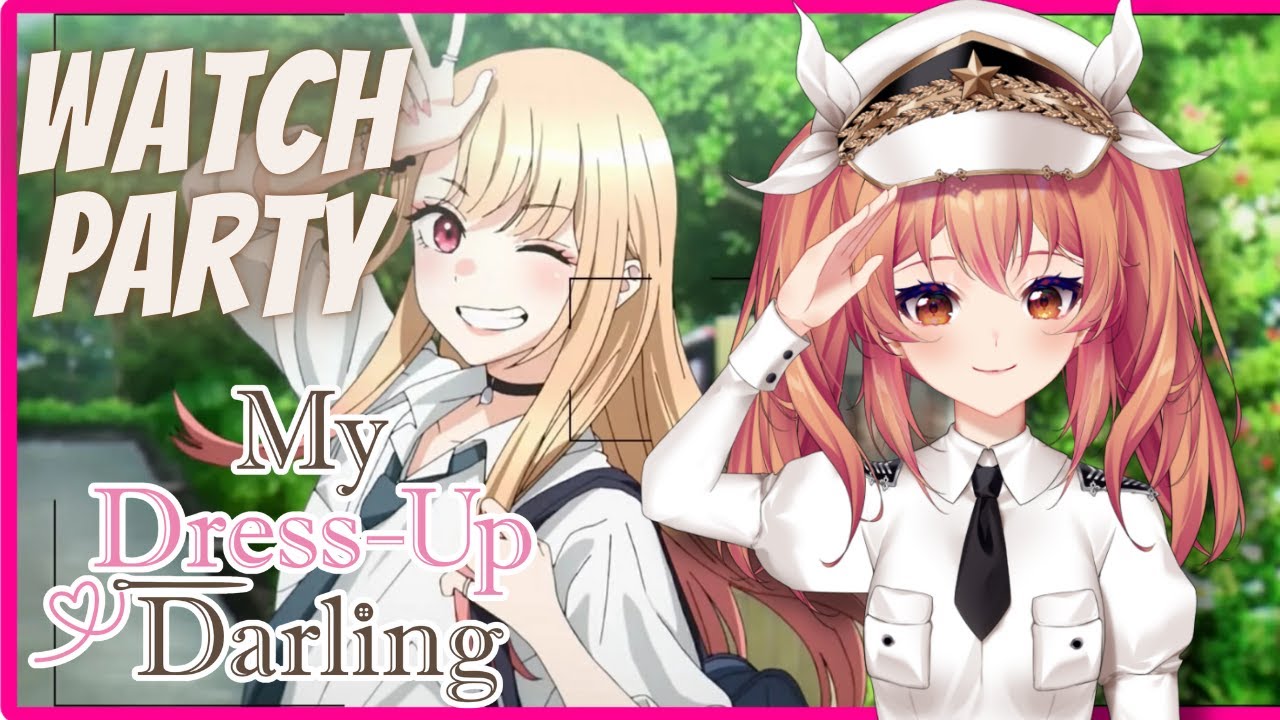 AdmiralTrina WATCH PARTY of My Dress Up Darling ! ✦@AdmiralTrina #vtuber