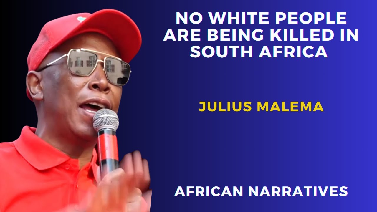Donald Trump Has Been Sold A Lie That White People Are Being Killed In South Africa | Julius Malema