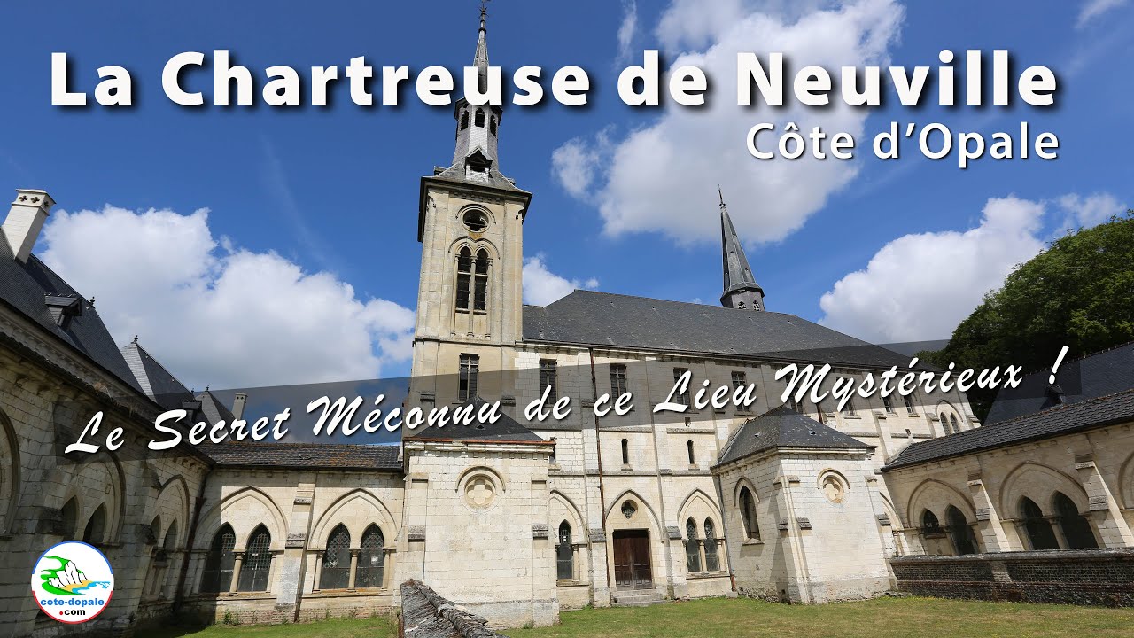 La Chartreuse de Neuville  🇫🇷 : Histoire et Secrets d’un Monastère Historique