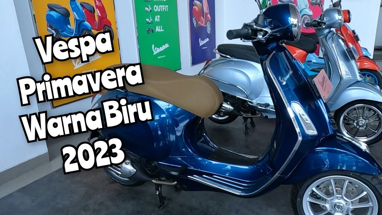 NEW‼️ Vespa Primavera Warna BIRU 2023 | Klasik , Elegant & Suatu Karya‼️