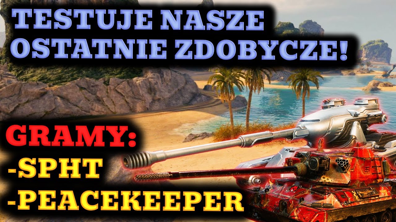 World of Tanks - Jeszcze raz bierzemy na warsztat te 