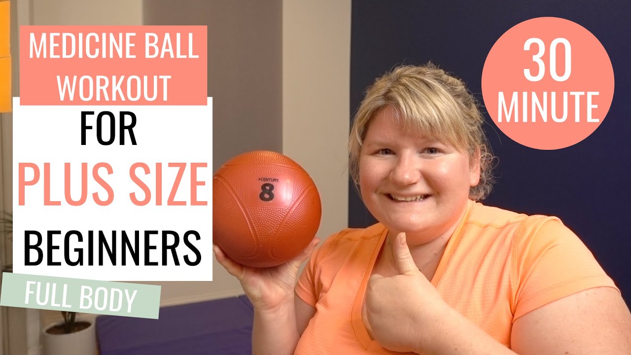 PLUS SIZE Beginners FULL BODY Medicine Ball Workout / Obese Workout