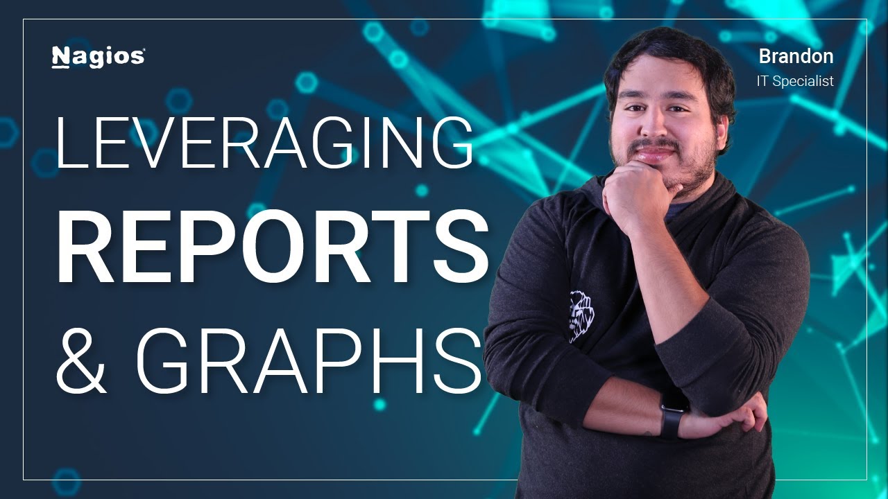 Leveraging Reports & Graphs In Nagios XI