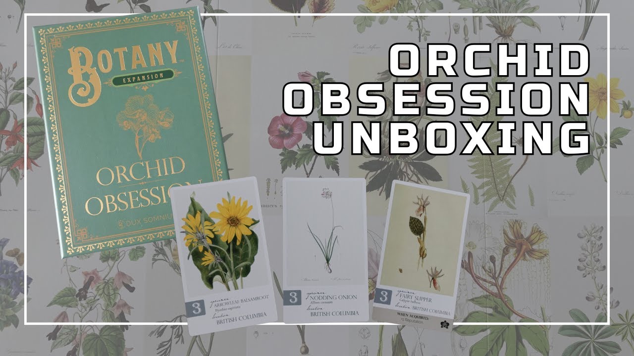 Orchid Obsession | Board Game Unboxing