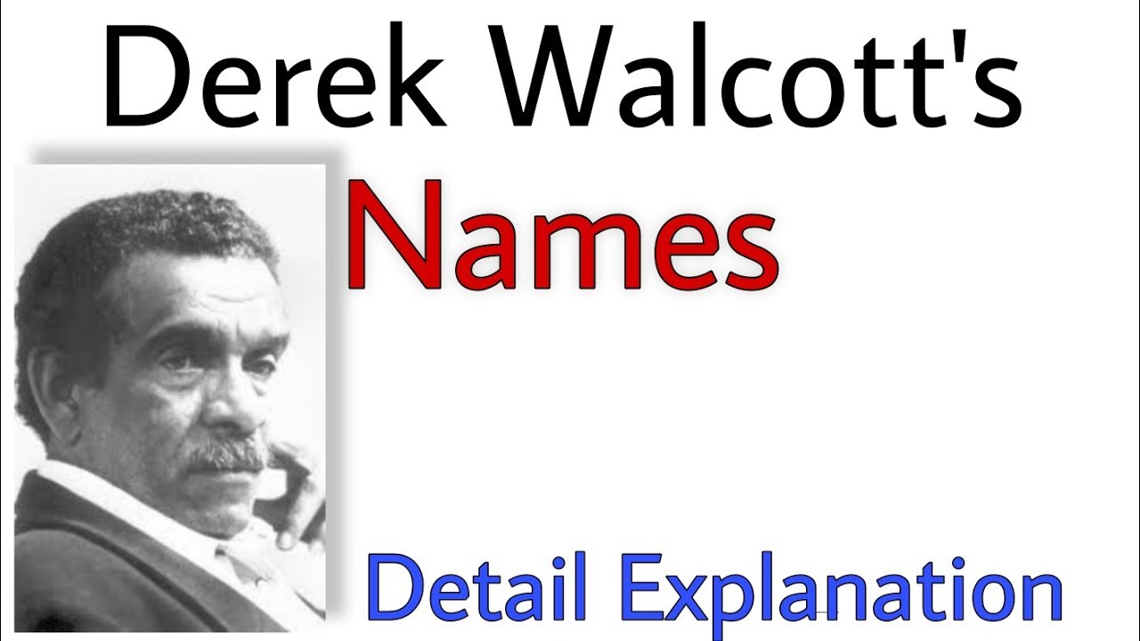 Names by Derek Walcott | Line by line Explanation in Hindi | Summary in Hindi