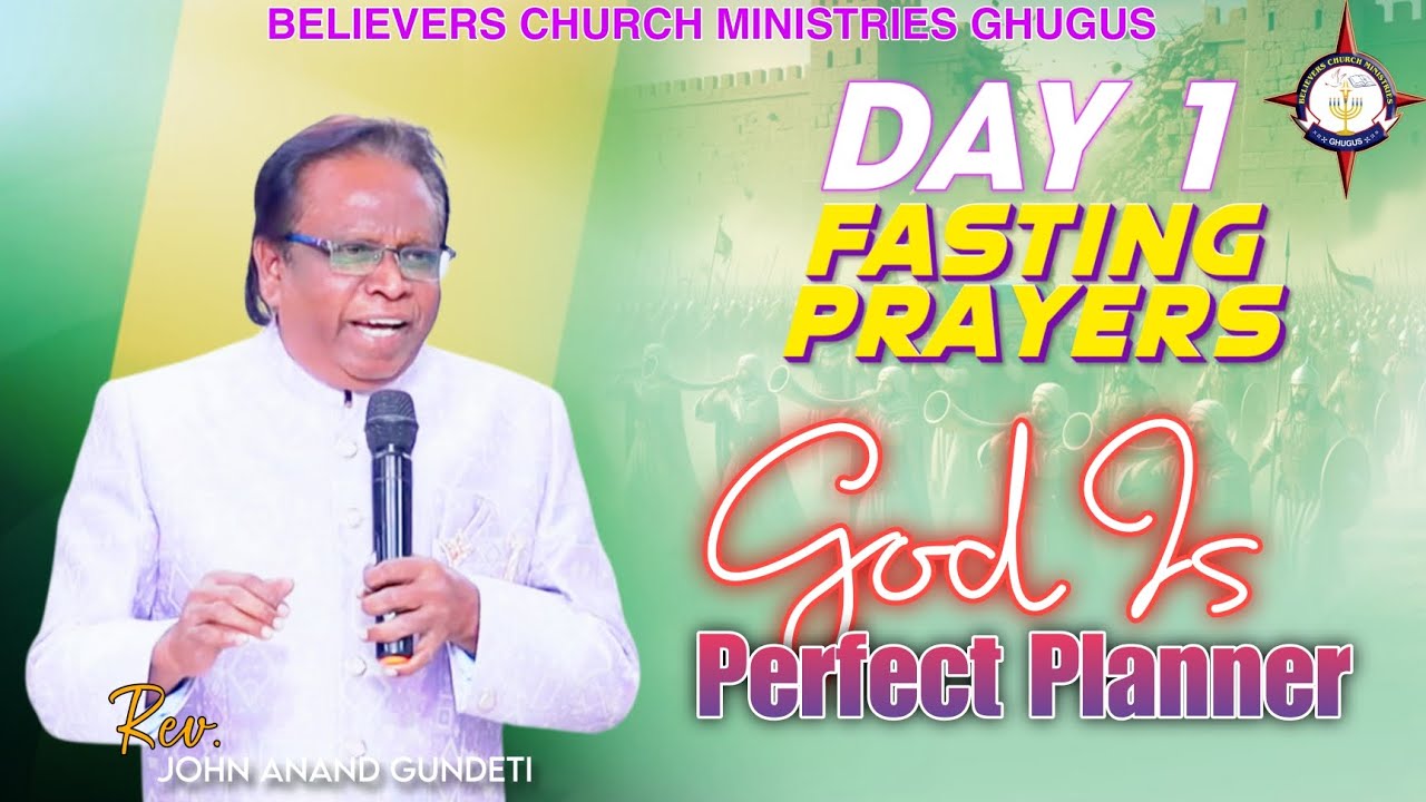 DAY 1 FASTING PRAYERS God Is Perfect Planner|Rev.John Anand Gundeti BCMG 
