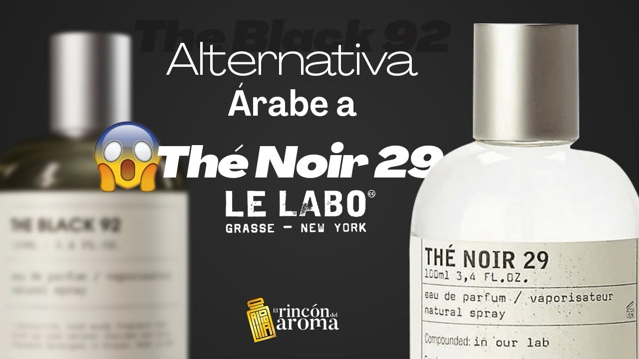 The Black 92, la mejor alternativa árabe a The Noir 29 de Le Labo 😱😱🚨🚨