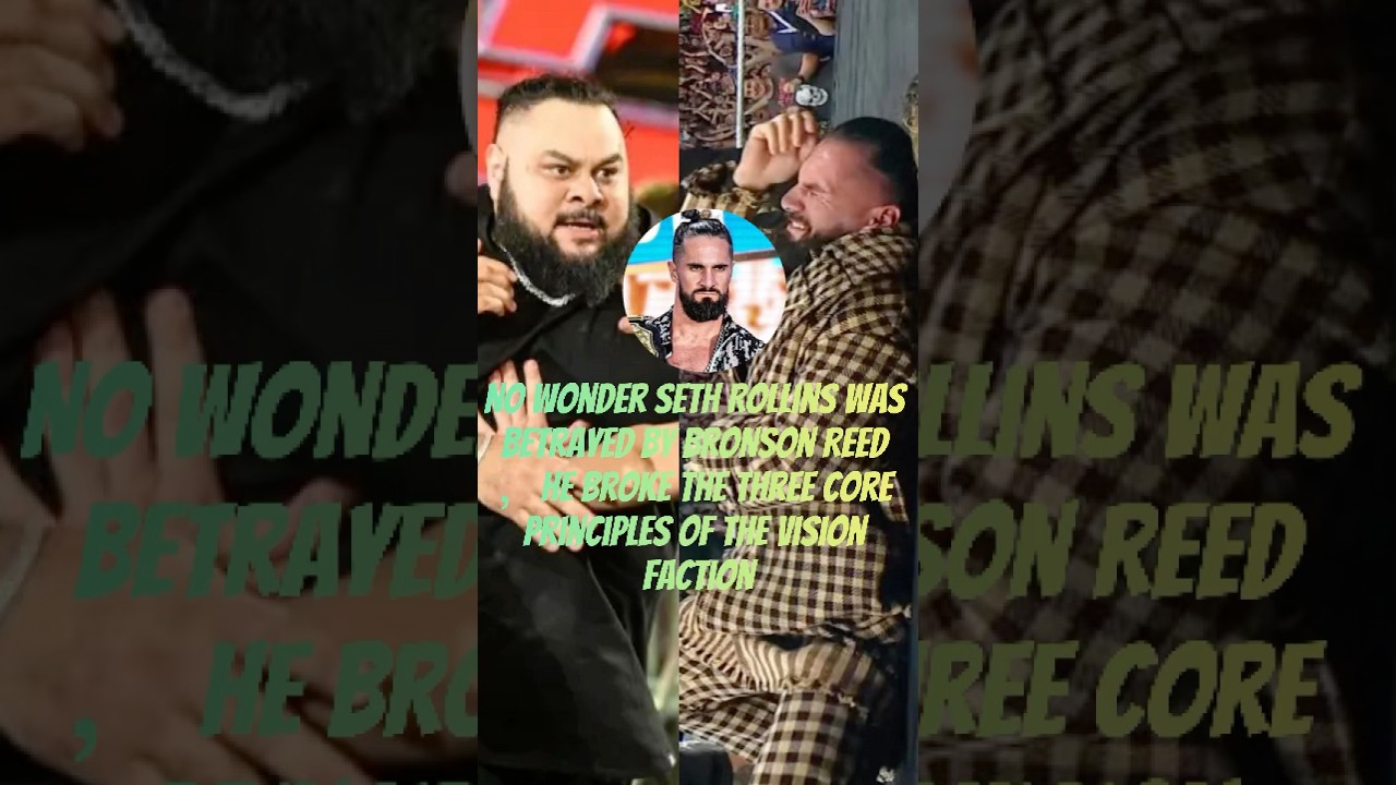 No wonder Seth Rollins was betrayed by Bronson Reed ，he broke the three core principles of the