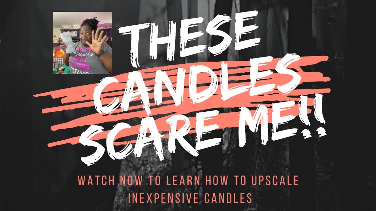 Let’s Make These Candles Look More High End!!!
