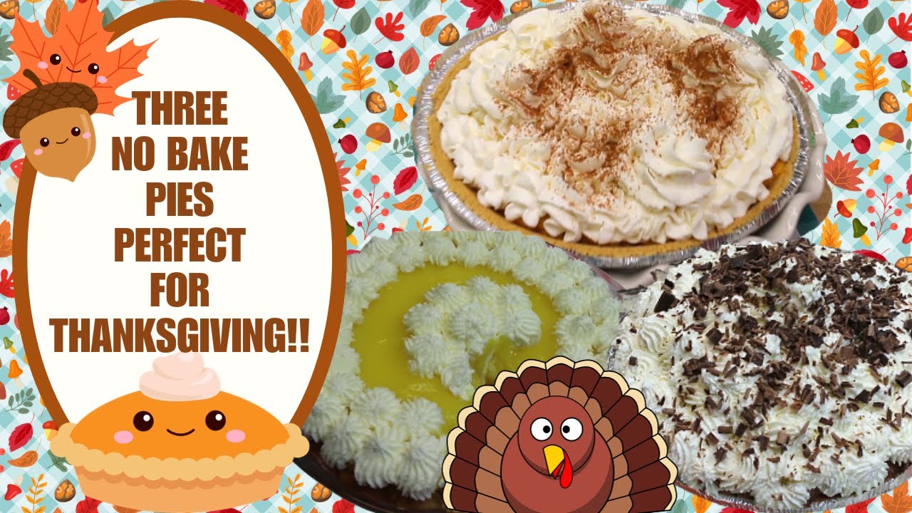 IRRESISTIBLE THANKSGIVING: 3 PERFECT NO-BAKE PIES