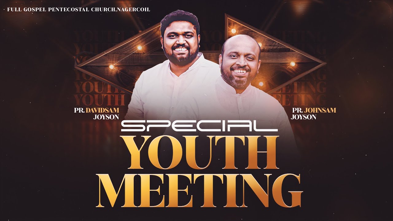 SPECIAL YOUTH MEETING (17-08-2025) | JOHNSAM JOYSON | DAVIDSAM JOYSON | FGPC NAGERCOIL