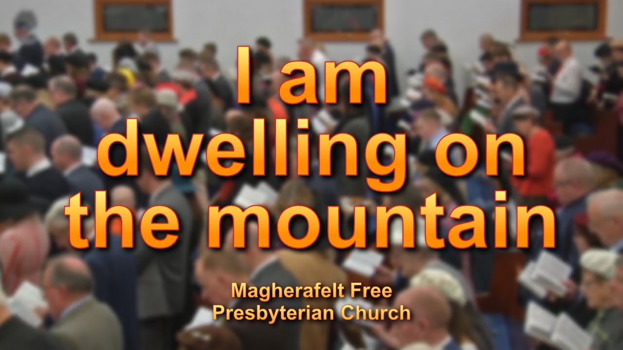 I am dwelling on the mountain