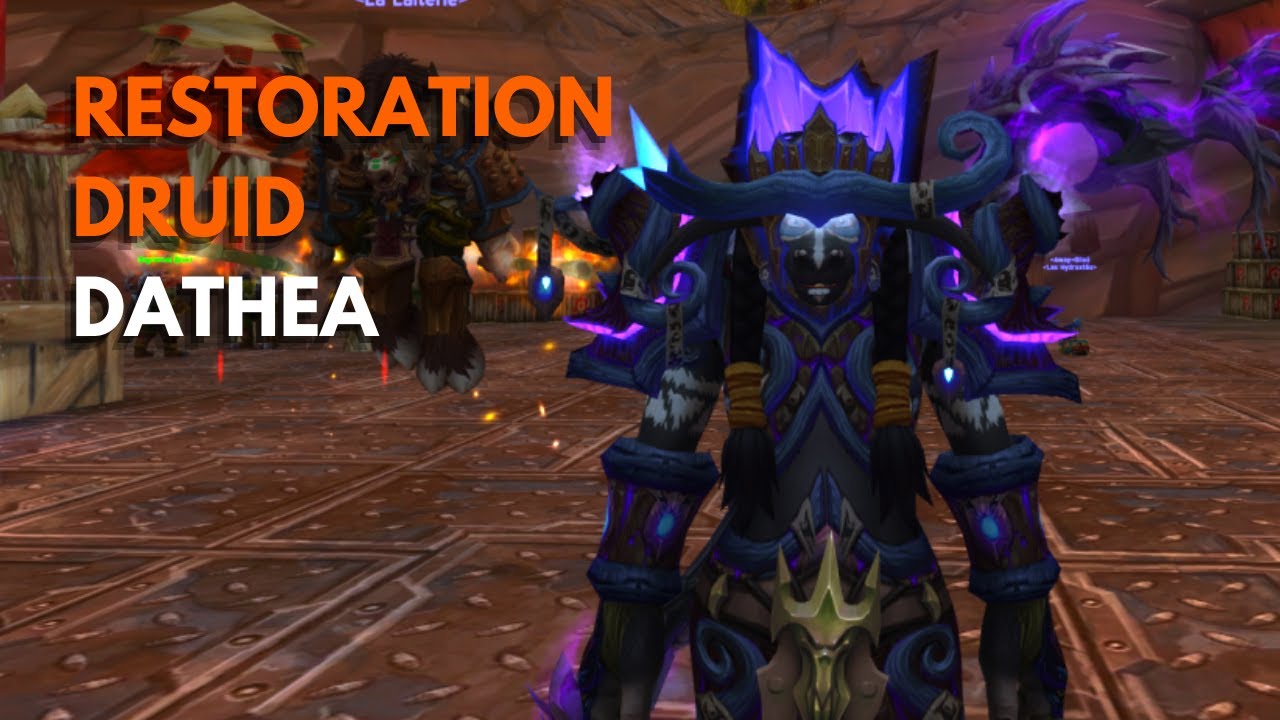 WOW - RESTORATION DRUID - DATHEA