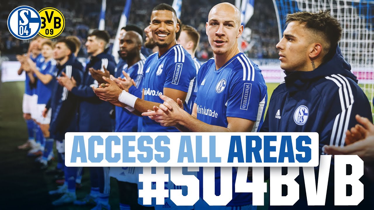 Access ALL AREAS | DERBY | FC Schalke 04 - Borussia Dortmund 2:2