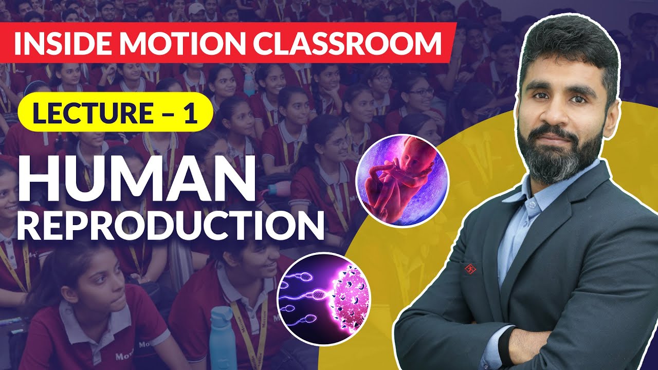 📚 Lec-01 | Human Reproduction | By Ankit Chippi Sir | Motion Inside Classroom #acsir #nvsir