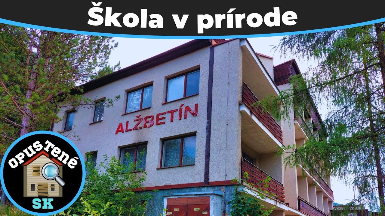 Opustená škola v prírode Alžbetín 🏚️ Mali tu aj wellness? 🏚️ URBEX