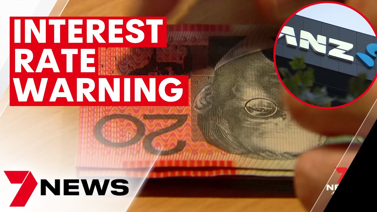 Interest rate warning from the ANZ Bank | 7NEWS