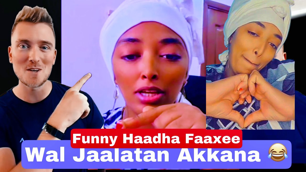 Waljaalatan Akkana Jette Haati Faaxee Funny Tapha Jaalalaa