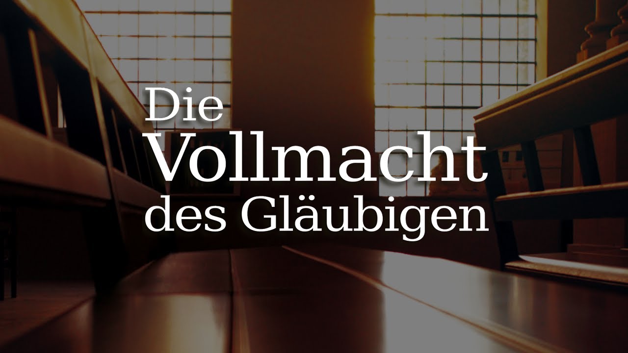 Die Vollmacht des Gläubigen - Woche 3, Tag 1 - The Gospel Truth