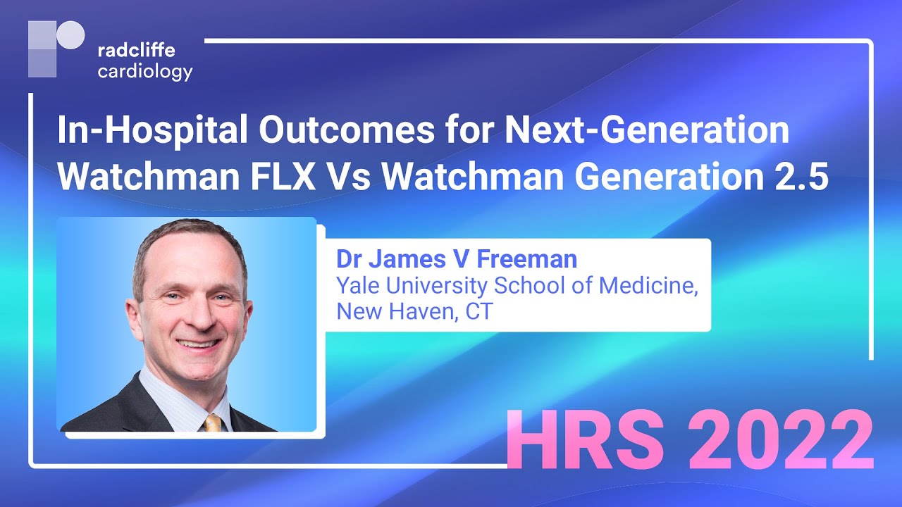 HRS 22: In-Hospital Outcomes for Next-Generation Watchman FLX Vs Watchman Generation 2.5