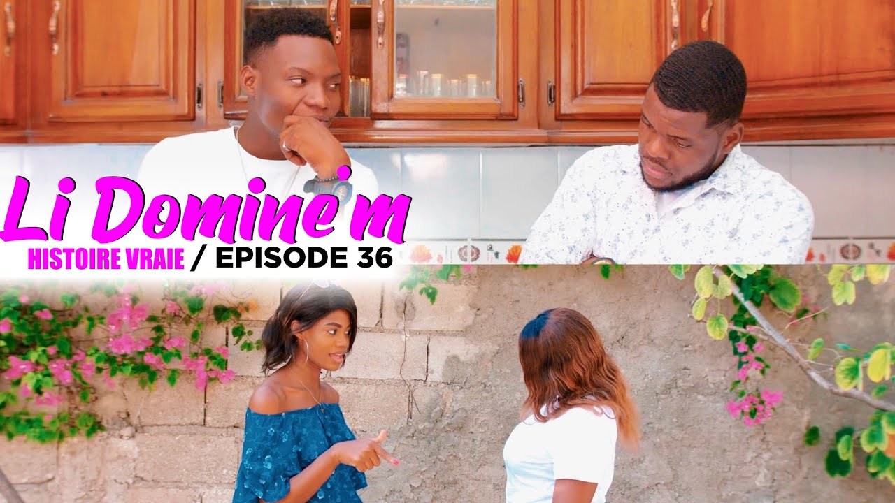 LI DOMINE M/Episode 36 [Atansyon projè sa pa pou timoun ] Stacy gen santiman pou JayA, Patricia Hmm
