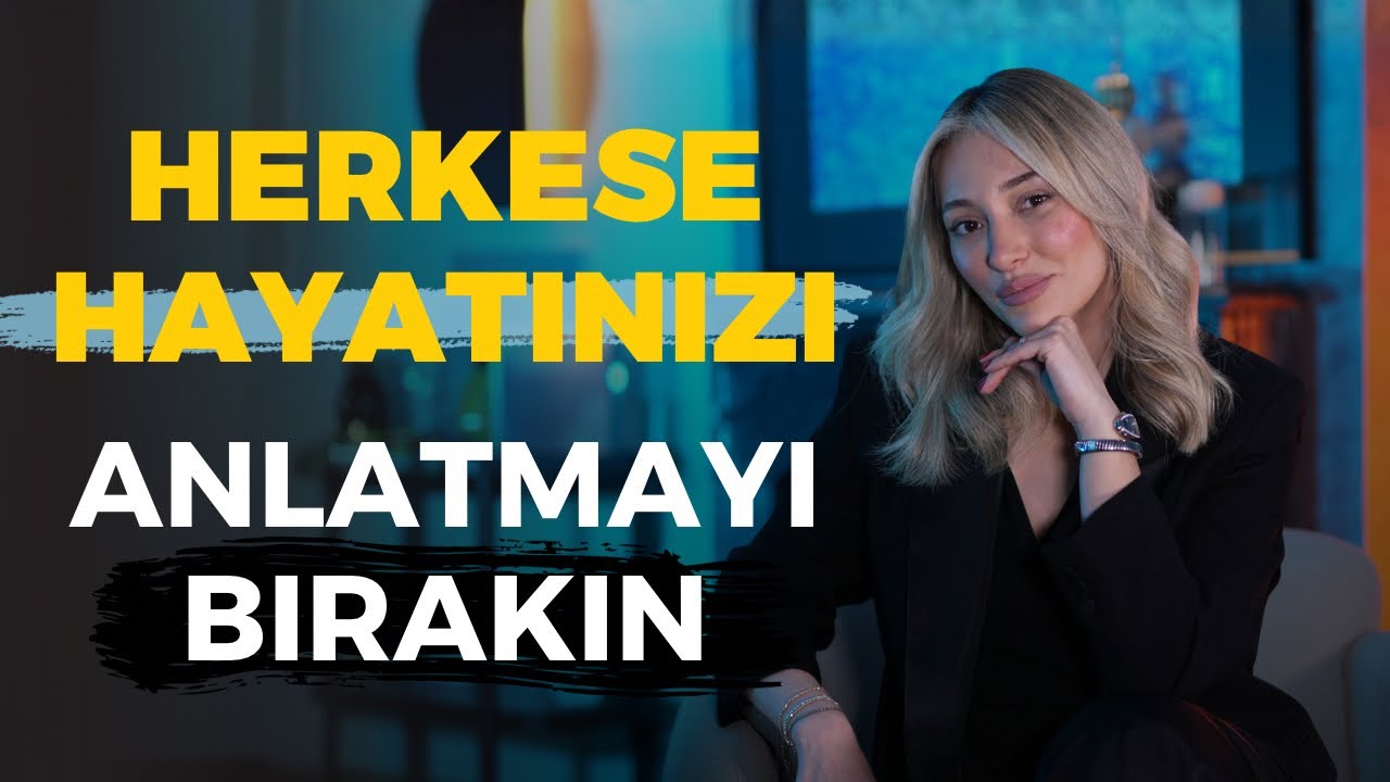 Herkese Hayatınızı Anlatmayı Bırakın
