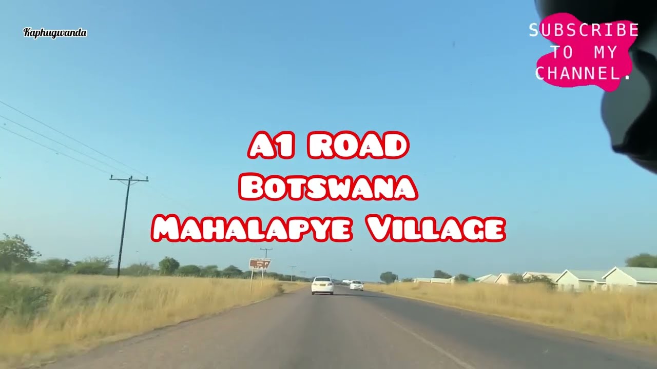 A1 ROAD Botswana#mahalapye#dashcam #tourism #village