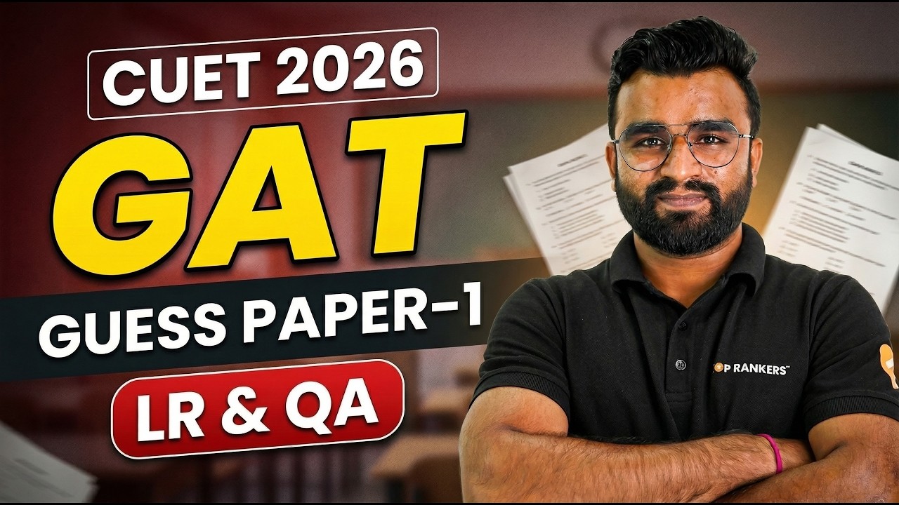 CUET 2026 GAT Mock Test 1 | LR & QA Full Practice 🔥 | Score Boosting Session