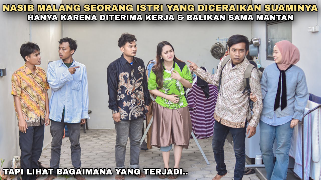 NASIB MALANG SEORANG ISTRI YG DICERAIKAN SUAMINYA HANYA KARENA DITERIMA KERJA & BALIKAN SAMA MANTAN