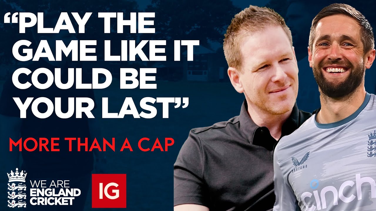 Chris Woakes Talks Through His Cricketing Journey With Eoin Morgan | More Than A Cap | Episode 2
