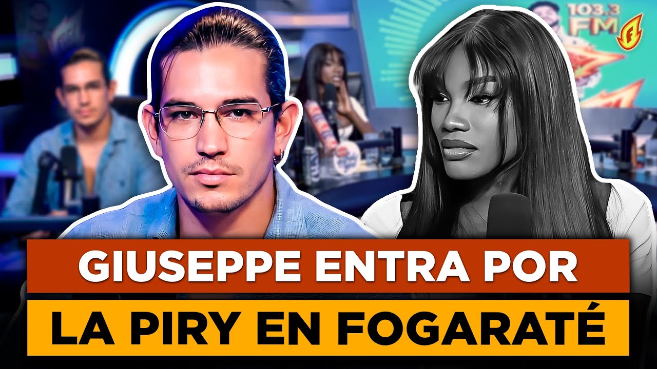 ¡EXCLUSIVA! GIUSEPPE ENTRA A FOGARATÉ RADIO Y SACA A LA PIRY