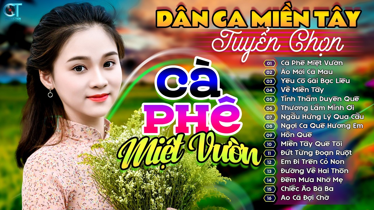 Lk Dân Ca Miền Tây 2026 - Nhạc Trữ Tình Dân Ca Quê Hương Miền Tây Hay Nhất - Lk Cà Phê Miệt Vườn