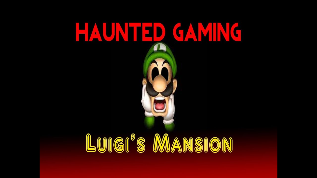 SOG Reupload: Haunted Gaming - Luigi's Mansion (CREEPYPASTAS)