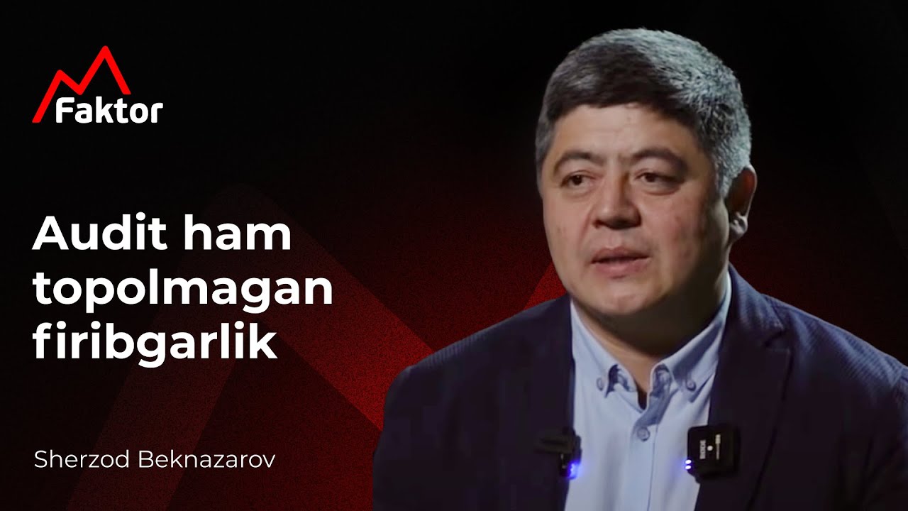 Audit ham topolmagan firibgarlik... | Sherzod Beknazarov