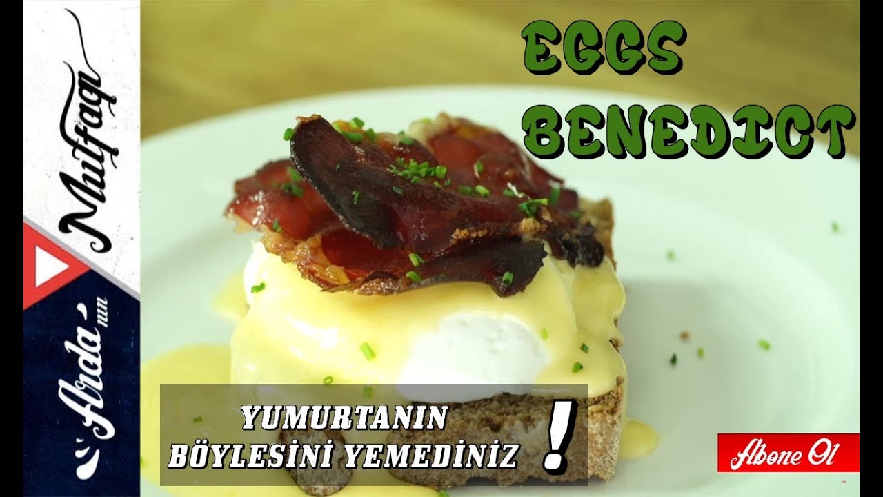 Yumurta'nın Böylesini Yemediniz | Eggs Benedict Tarifi - Arda'nın Mutfağı
