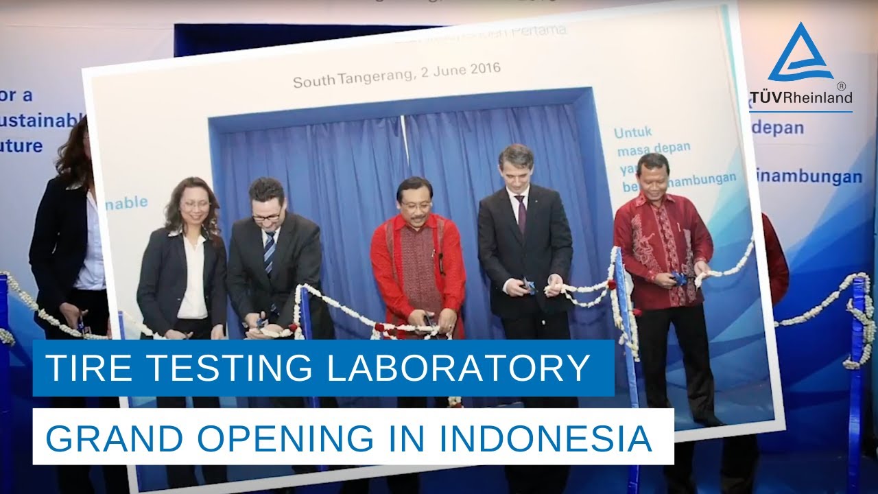 Grand Opening of Tire Testing Laboratory in Indonesia | TÜV Rheinland